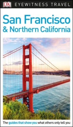 San Francisco And Northern California Eyewitness Guide