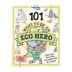 101 Ways To Be An Eco Hero