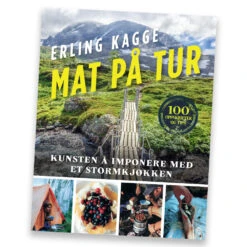 Mat På Tur - 100 Oppskrifter Og Tips